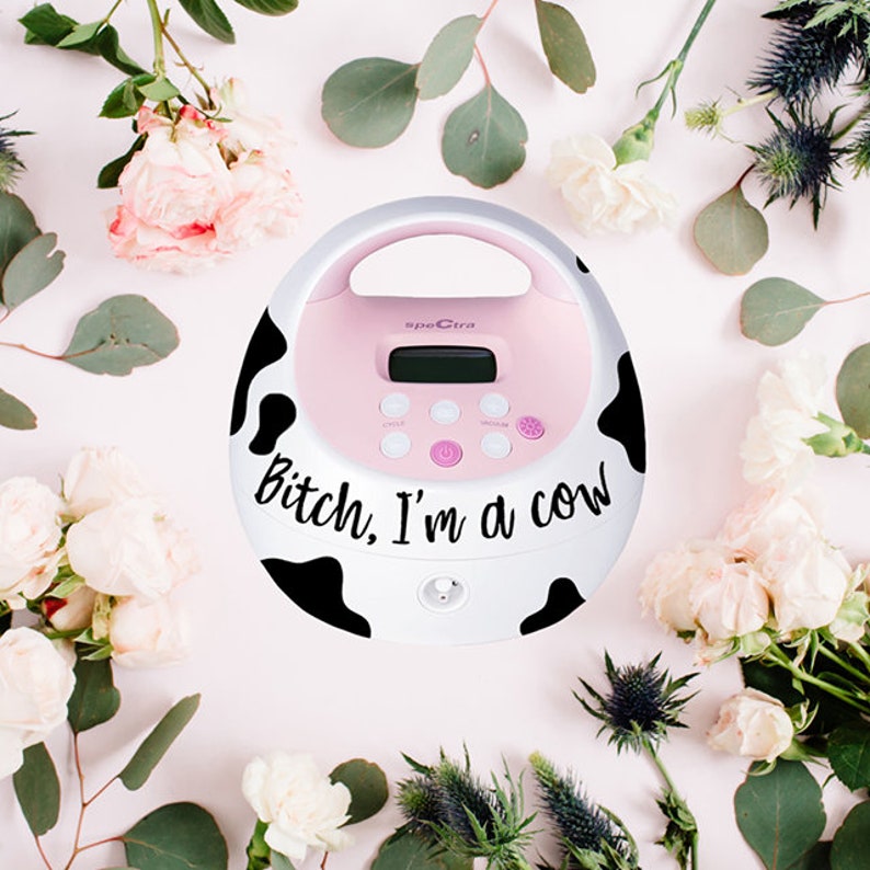 Bitch I’m a cow decal, Spectra pump decal, vinyl sticker set for breast pump, breastfeeding, pumping, funny sticker, cow spots, mom life image 1