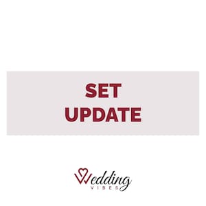 May include: A white rectangle with the text "SET UPDATE" in red letters. Below the rectangle is a logo with the text "Wedding Vibes" in black cursive with a red heart.