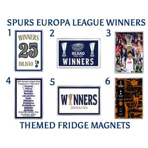 May include: A selection of themed fridge magnets celebrating Spurs Europa League Winners. The magnets feature text and graphics, including the word "WINNERS" and the year 2024/25. Some magnets show the Bilbao final.