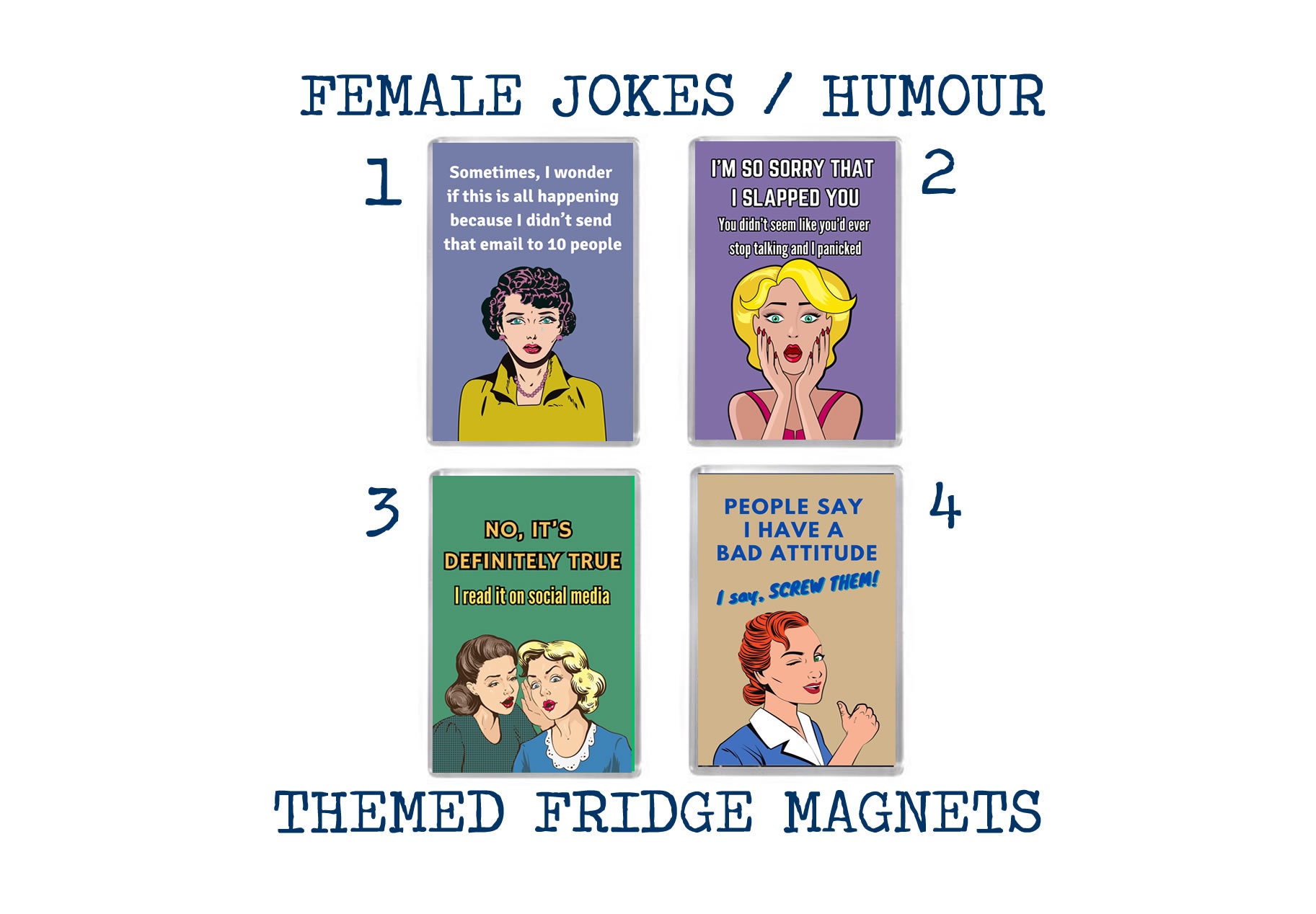 FEMALE JOKES / HUMOUR themed fridge magnets - Office Humour, Office Gossip, girl funnies, girlfriends, Fridge Funnies, Funny Fridge Magnets