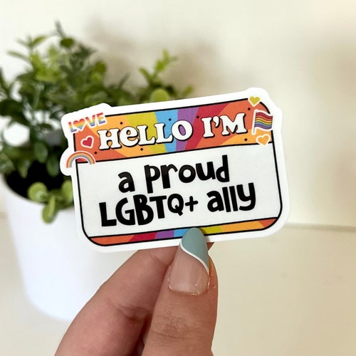 Hello I’m a Proud LGBTQ+ Ally Waterproof Sticker, Ally Stickers, Inclusive Decal, Waterbottle Stickers, Tumbler Sticker
