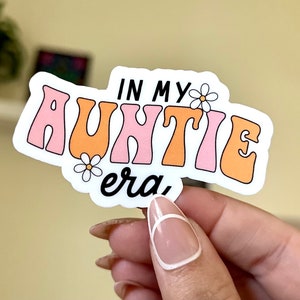 In My Auntie Era Waterproof Sticker, Sister Gifts, Aunt Life, Waterbottle Stickers, Family Gifts for Christmas