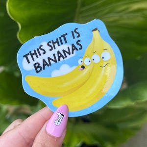 Sticker imperméable Sh!t Is Bananas : oeuvres d&#39;art dessinées à la main amusantes