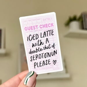 Iced Latted With A Double Shot Of Serotonin Waterproof Sticker, Mental Health Stickers, Self Love Gifts, Handdrawn Art, Depression, Anxiety