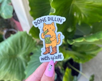 Waterdichte sticker Done Dillin' Cat: grappig cadeau voor geestelijke gezondheid