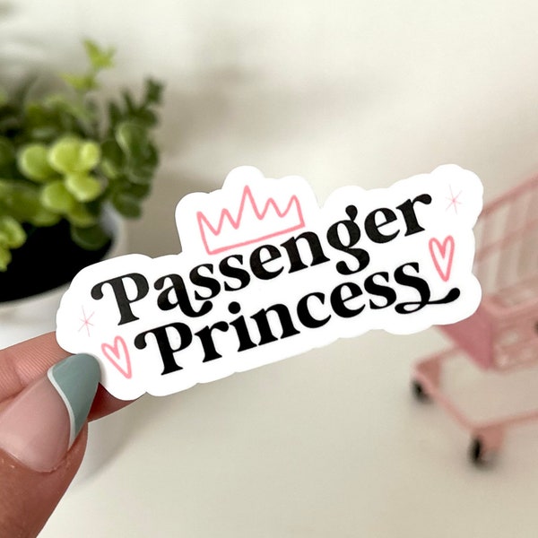 Passenger Princess Waterproof Sticker, Funny Decal, Trendy Gifts, Waterbottle Sticker, Tumbler Sticker, On Trend, Gifts for Wife