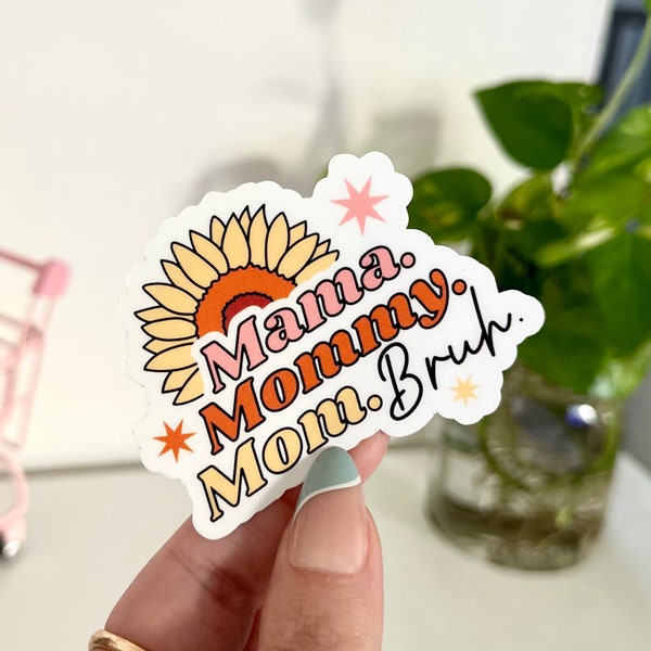 Mama, Mommy, Mom, Bruh Waterproof Sticker, Gifts For Mom, Mothers Day Gifts, Cute Mom Stickers, Trendy Stickers, Groovy Mom, Retro Mom