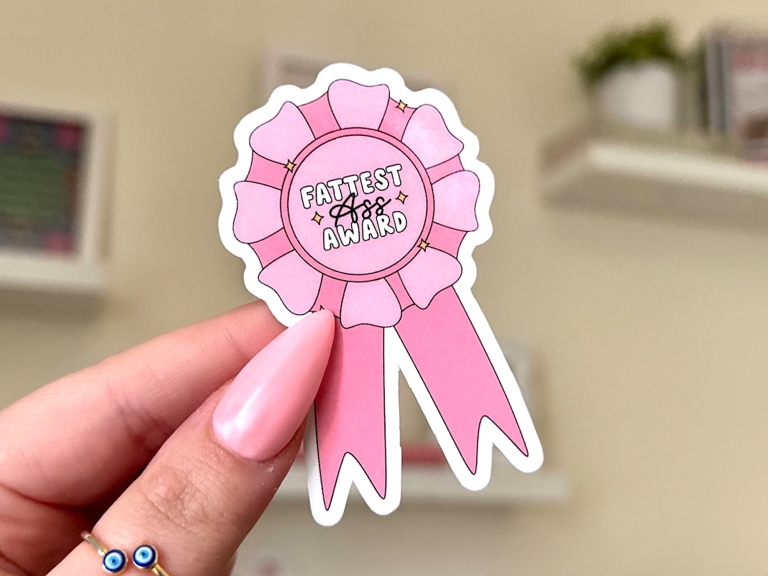 Fattest Ass Award Waterproof Sticker, Mental Health Stickers, Handdrawn ...