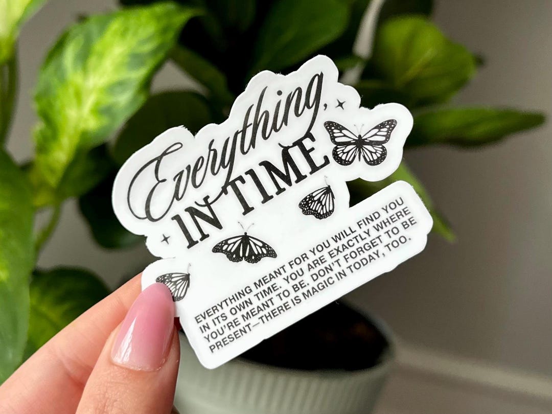 Everything in Time Waterproof Sticker, Mental Health Stickers ...