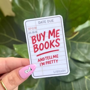 Buy Me Books & Tell Me I’m Pretty Waterproof Sticker, Book Stickers, Gifts for Readers, Bookish Laptop Sticker, Book Lover Decal, BookTok