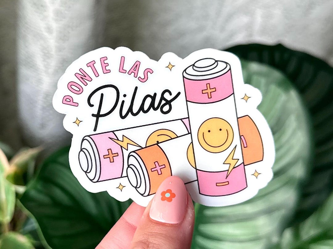Ponte Las Pilas Waterproof Sticker, Latino, Mexican, Spanish Culture