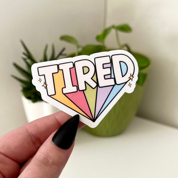 Tired Waterproof Sticker, Gifts For Her, Trendy Stickers, Mental Health, Cute Stickers, Mug Sticker, Waterbottle Decal