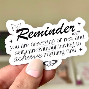 Reminder You Are Deserving of Rest Without Having to Achieve Anything First Waterproof Sticker, Groovy Sticker, Self Care, Self Love Sticker