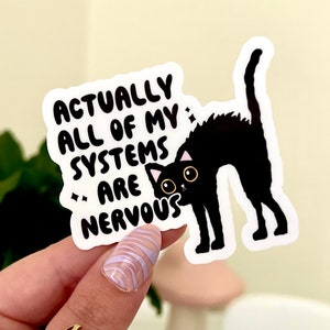Actually All Of My Systems Are Nervous Waterproof Sticker, Mental Health Stickers, Self Love Gifts, Handdrawn Art, Self Care