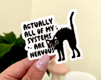 Actually All Of My Systems Are Nervous Waterproof Sticker, Mental Health Stickers, Self Love Gifts, Handdrawn Art, Self Care