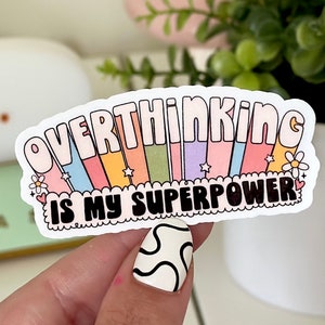Overthinking is my Superpower Waterproof Sticker, Groovy Sticker, Self Care, Self Love Sticker, Mental Health Gifts, Anxious