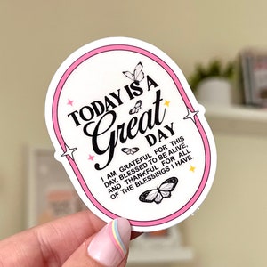 Today is a Great Day Waterproof Sticker, Intuition, Self Care, Self Love, Positive Mental Health Gifts for Bestfriend
