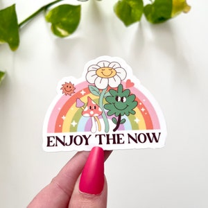 Enjoy the Now Sticker, Positivity Gifts, Inspiring Stickers, Positive Art, Gifts for Her, Inspiring Gifts, Groovy Stickers, Trendy Decal