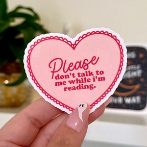 Please Don’t Talk to Me While I’m Reading Waterproof Sticker, Book Stickers, Gifts for Readers, Bookish Laptop Sticker, Book Lover Decal
