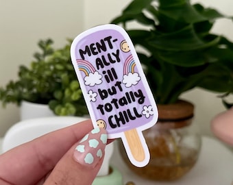 Adesivo à prova d'água "Doente Mental, Mas Totalmente Tranquilo", Adesivos de Saúde Mental, Presentes de Amor Próprio, Arte Feita à Mão, Autocuidado