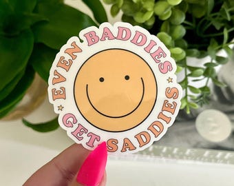 Even Baddies Get Saddies Waterproof Sticker, Mental Health Stickers, Self Love Gifts, Handdrawn Art