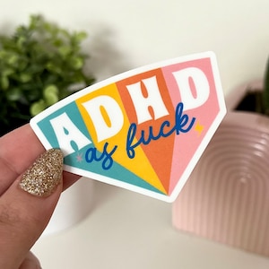 ADHD AF Waterproof Sticker, Mental Health Stickers, Waterbottle Sticker, Tumbler Decals, Neurodivergent, ADHD Gifts, Non-Typical Stickers