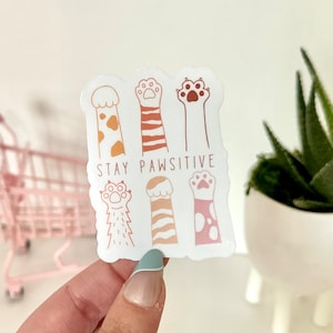 Stay Pawsitive Waterproof Sticker - Laptop Decals - Waterbottle Stickers - Tumbler Decal - Cat Mom Stickers, Cat Gifts
