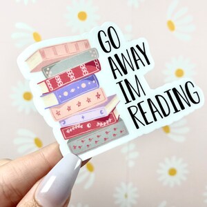 Go Away Im Reading Waterproof Sticker, Gifts for Readers, Book Stickers ...