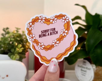 Sorry For Being a B!tch Cake Waterproof Sticker, Groovy Sticker, Self Care, Self Love Sticker, Mental Health Gifts, Trendy Sticker