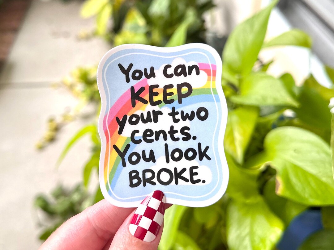 You Can Keep Your Two Cents Sticker: Waterproof Vinyl Decal - Etsy