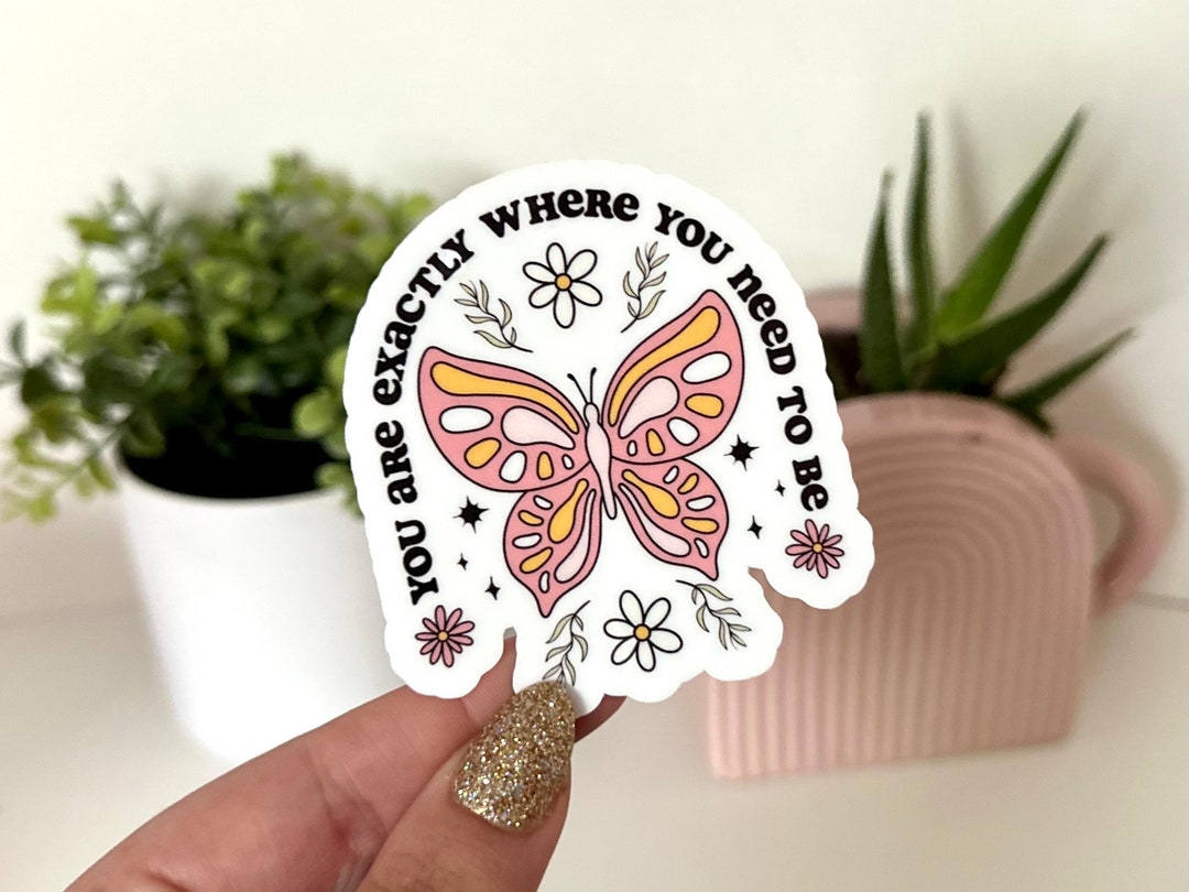 You Are Exactly Where You Need to Be Waterproof Sticker, Groovy Sticker ...