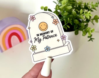 In Memory of My Patience Waterproof Sticker, Groovy Sticker, Self Care, Self Love Sticker, Mental Health Gifts, Trendy Sticker