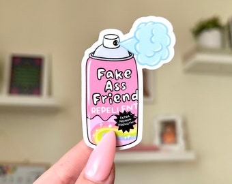 Fake Ass Friend Repellent waterdichte sticker, stickers geestelijke gezondheid, zelfliefdecadeaus, handgetekende kunst