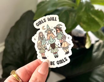 Girls Will Be Girls Waterproof Sticker, Mental Health Stickers, Self Love Gifts, Handdrawn Art, Best Friend Gift, Strong Women
