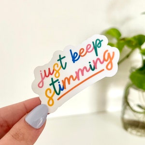 Just Keep Stimming Waterproof Sticker, Autism Decals, Waterbottle Stickers, Mental Health Gifts, Therapist Decal, Therapy Art