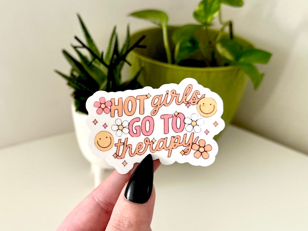 Hot Girls Go to Therapy Waterproof Sticker, Mental Health Decal ...