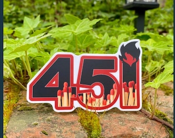 Fahrenheit 451 3” & 4" Vinyl Die-Cut Sticker