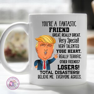 Trump Best Friend Gift, Valentine Mug For Friend, BFF, Trump Supporter, Conservative Gifts, Republican Mug For Friend, Trump Birthday Mug