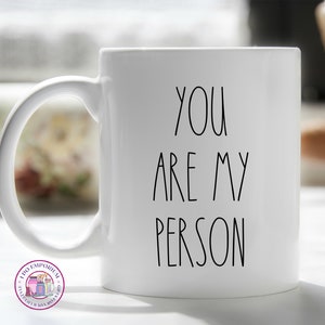 Couples Gift, Anniversary Mug, Gift for Husband, Gift for Wife, Birthday Gift For Spouse, Boyfriend Girlfriend Valentine, You&#39;re My Person