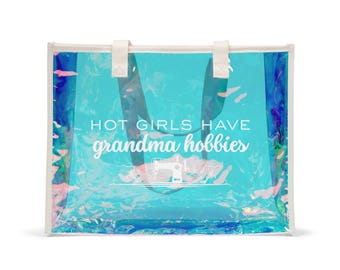 Bolso de mano Hot Girls Have Grandma Hobbies / Bolso de playa holográfico
