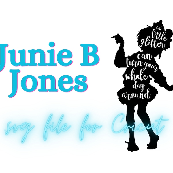 Junie B Jones quote SVG cutting file for Cricut