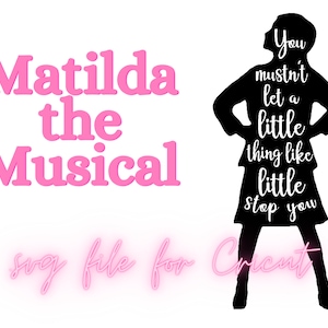 Matilda the Musical Quote SVG-snijbestand voor Cricut