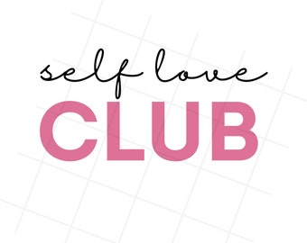 Archivo de corte de Self Love Club, SVG, PNG