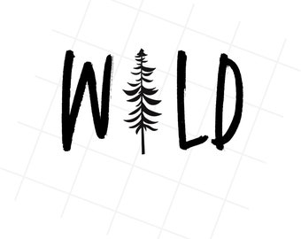 May include: Black and white graphic design with the word "WILD" in a brushstroke font. A stylized pine tree is in between the "W" and the "L".