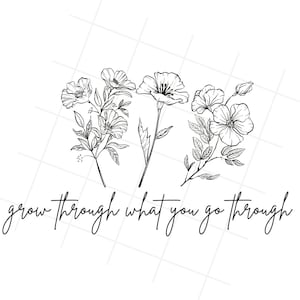 Floral design svg, floral design png, grandir à travers ce que vous traversez