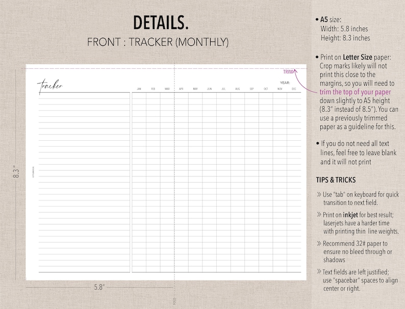 May include: A black and white printable monthly tracker with the word "Tracker" at the top. The tracker is designed for A5 size paper, which is 5.8 inches wide and 8.3 inches high. The printable includes instructions for trimming the paper to the correct size and tips for printing.