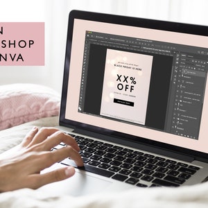 May include: A laptop screen showing a Black Friday promotional graphic. The design is light pink and black, with the text "BLACK FRIDAY IS HERE" and "XX% OFF". The words "EDIT IN PHOTOSHOP OR CANVA" are in a pink box. A hand is typing.