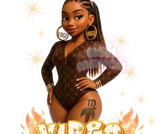 May include: Illustration of a woman with brown skin, wearing a brown bodysuit with a repeating pattern. She has gold hoop earrings with the word "VIRGO" and a tattoo on her thigh. The word "VIRGO" is also displayed in a stylized font with flames.