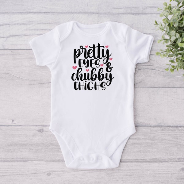 Pretty Eyes and Chubby Thighs Baby Clothes Etsy