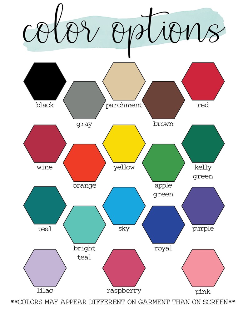 Puede incluir: Tabla de opciones de color con 18 muestras de color en forma de hex&aacute;gono. Los colores son: negro, pergamino, rojo, gris, marr&oacute;n, vino, amarillo, verde kelly, naranja, verde manzana, azul verdoso, azul cielo, morado, azul verdoso brillante, azul real, lila, frambuesa y rosa. El texto "COLORS MAY APPEAR DIFFERENT ON GARMENT THAN ON SCREEN" est&aacute; en la parte inferior de la tabla.